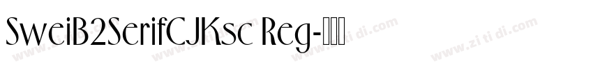 SweiB2SerifCJKsc Reg字体转换